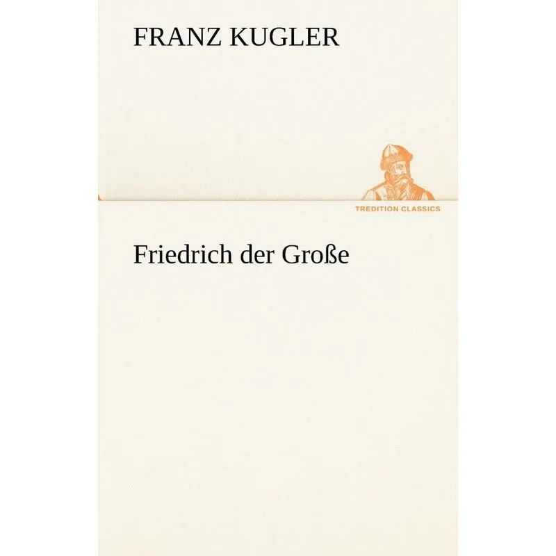 Friedrich Der Grosse