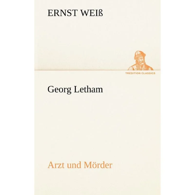 Georg Letham - Arzt Und Morder