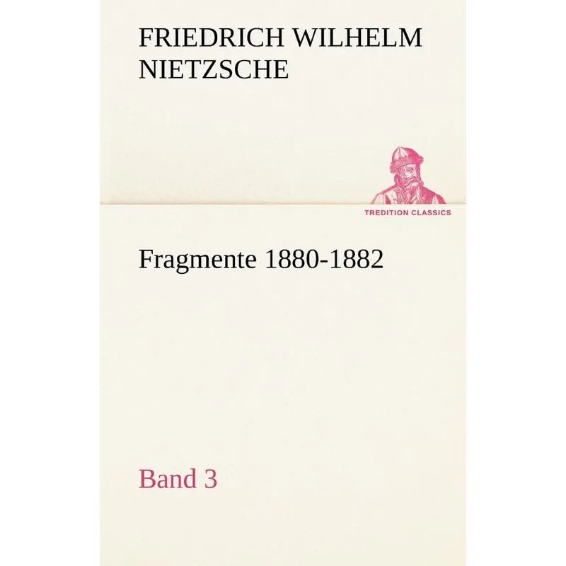 Fragmente 1880-1882, Band 3