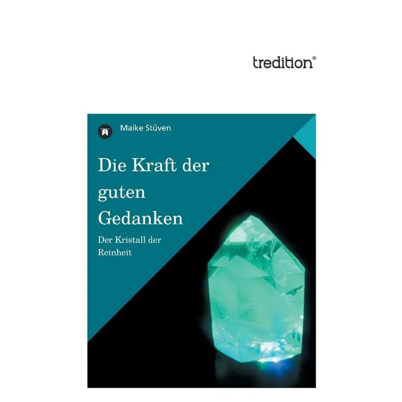 Die Kraft Der Guten Gedanken
