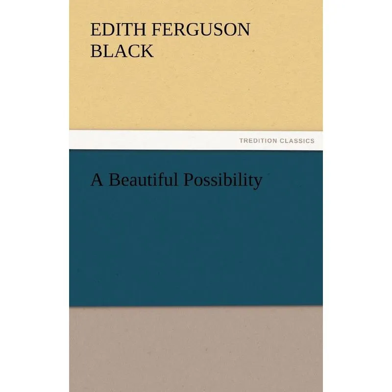 A Beautiful Possibility