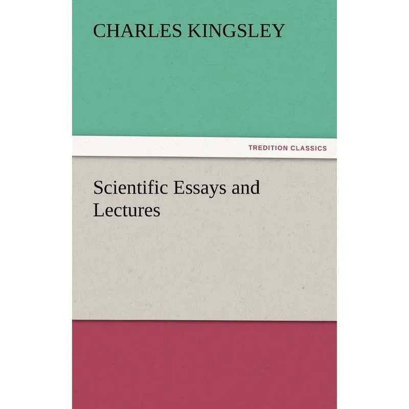 Scientific Essays and Lectures