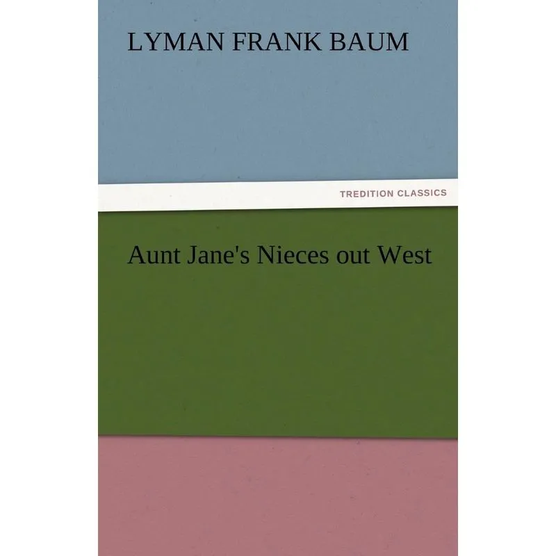 Aunt Janes Nieces Out West