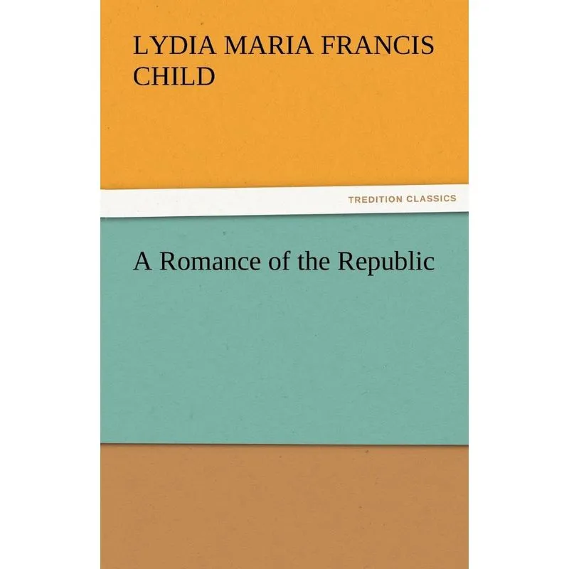 A Romance of the Republic