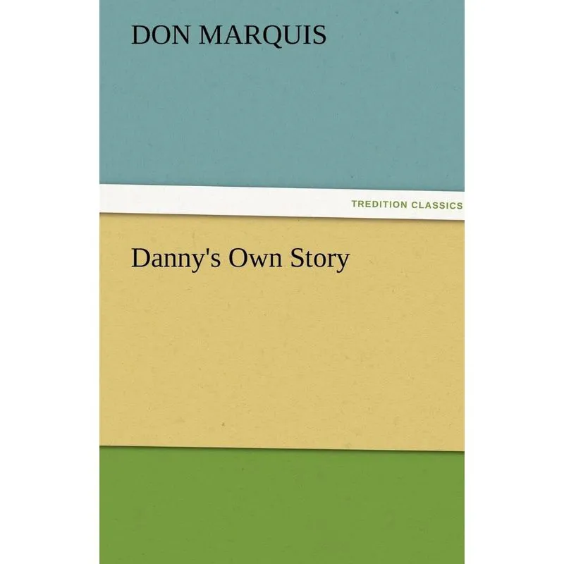 Dannys Own Story
