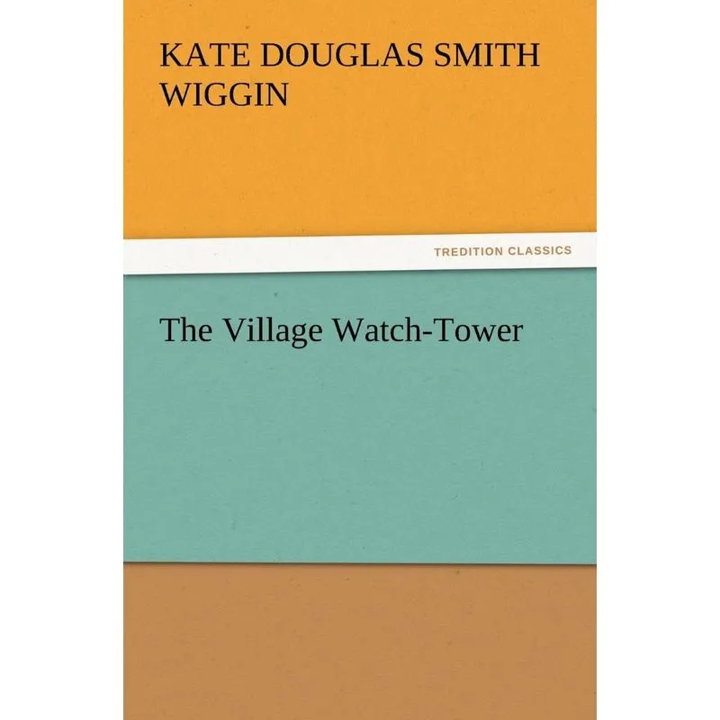 The Village Watch-Tower