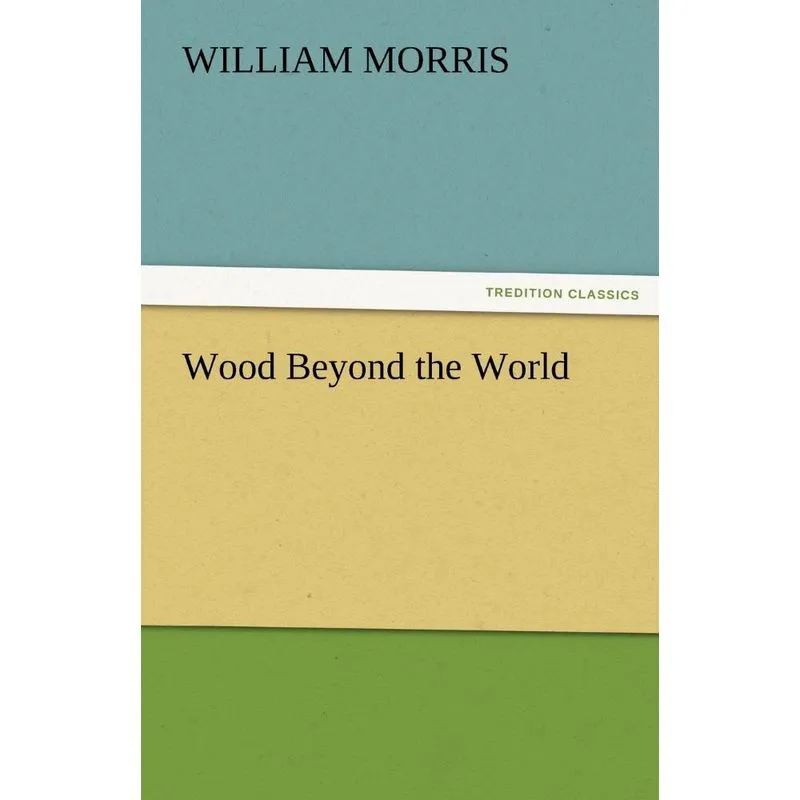 Wood Beyond the World