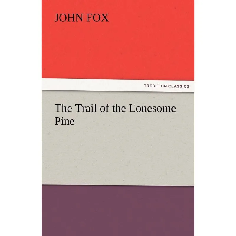 The Trail of the Lonesome Pine
