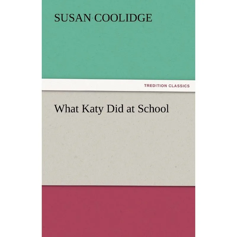 What Katy Did at School