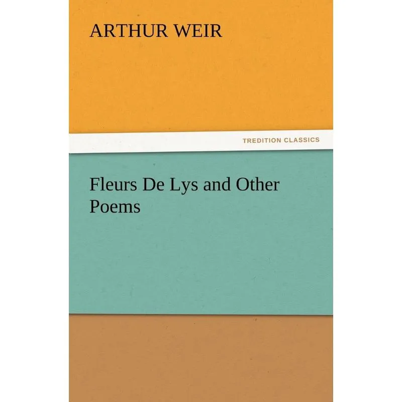 Fleurs de Lys and Other Poems