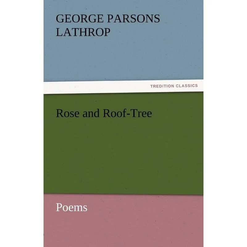 Rose and Roof-Tree