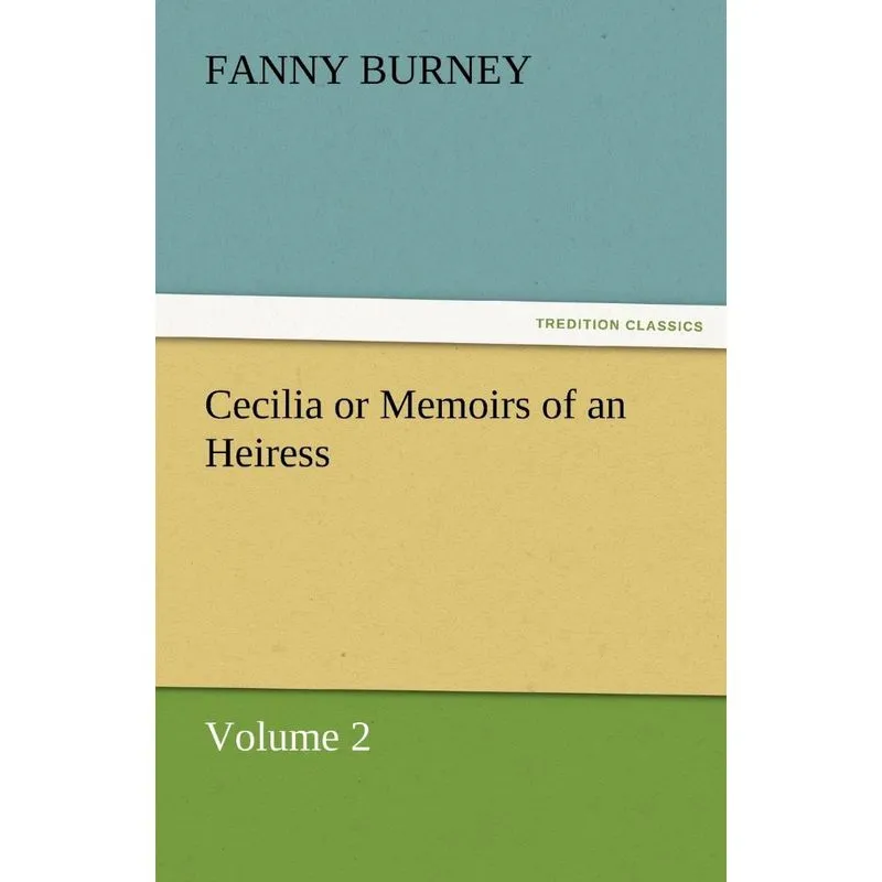 Cecilia or Memoirs of an Heiress