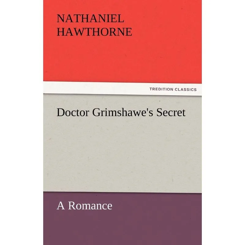 Doctor Grimshawes Secret