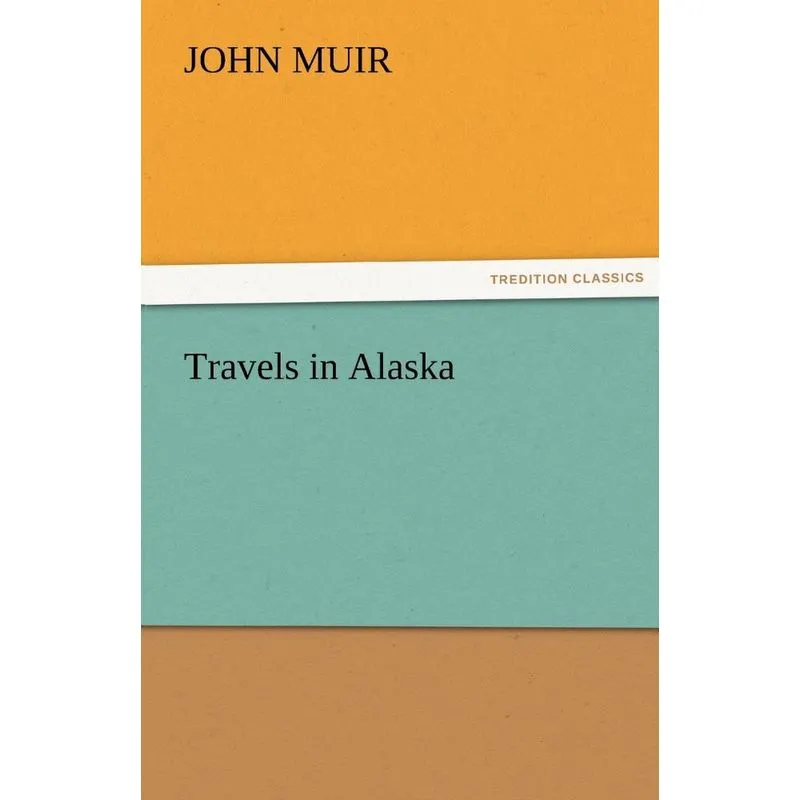 Travels in Alaska