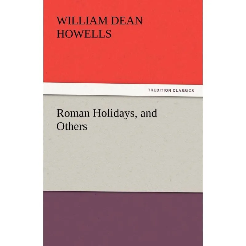Roman Holidays, and Others