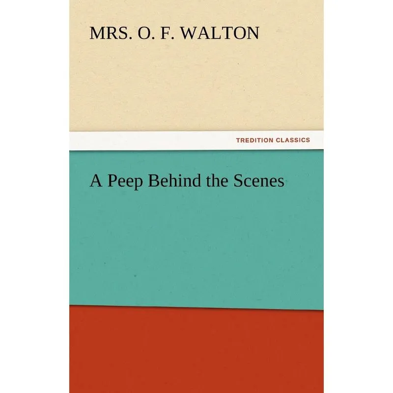 A Peep Behind the Scenes
