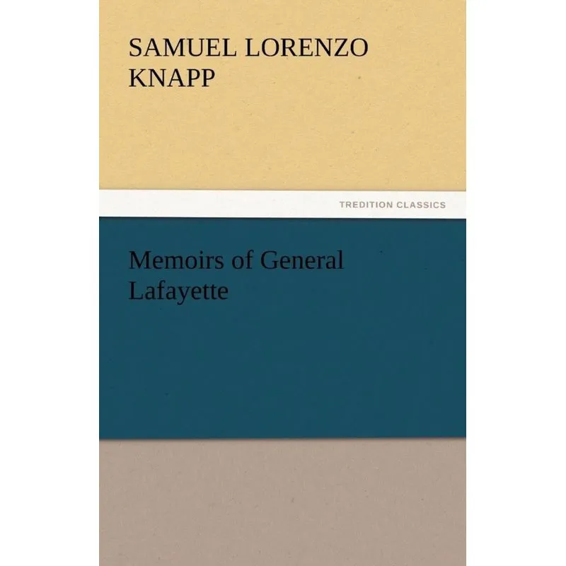 Memoirs of General Lafayette