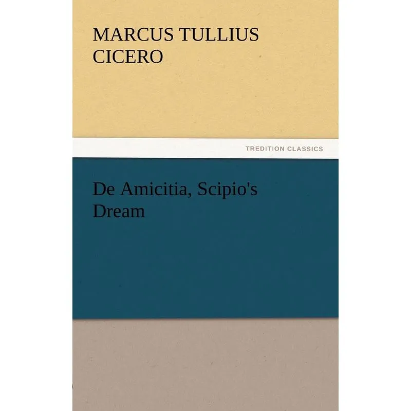 de Amicitia, Scipios Dream