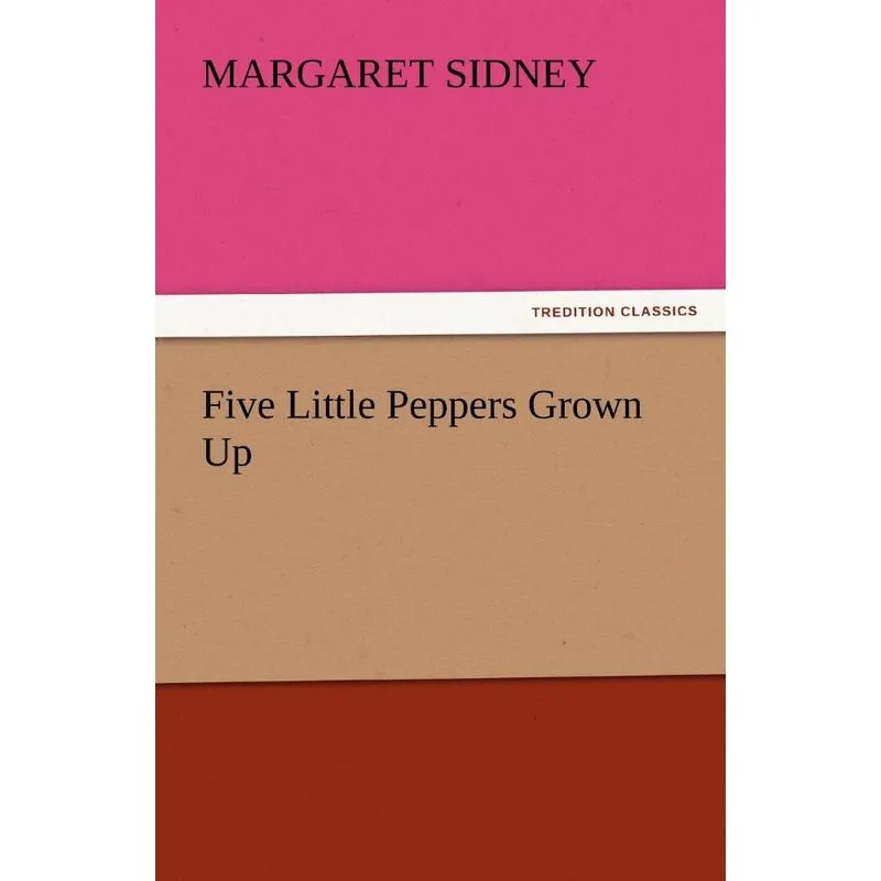 Five Little Peppers Grown Up
