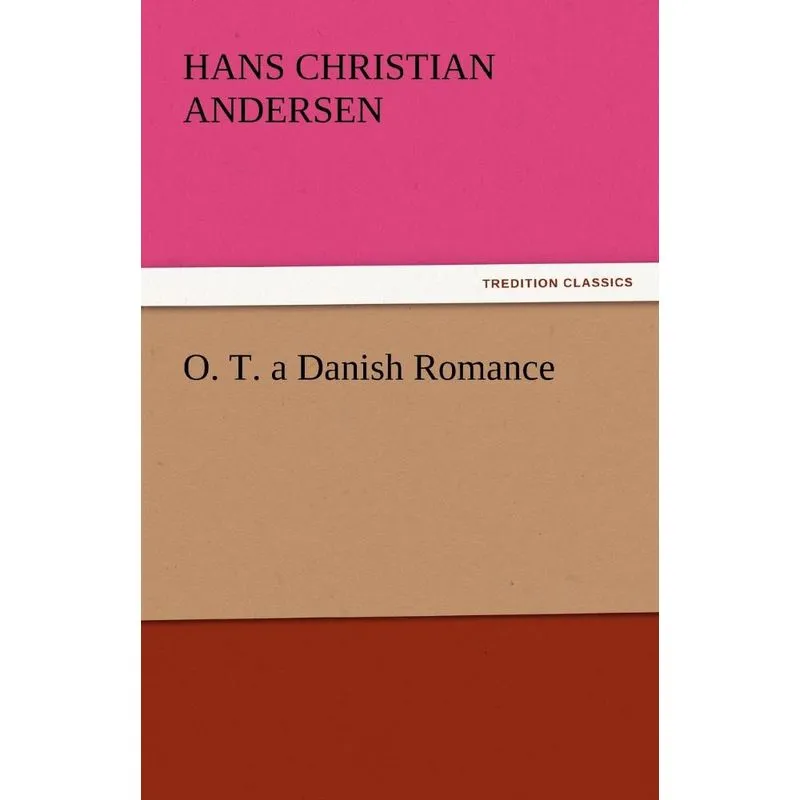 O. T. a Danish Romance