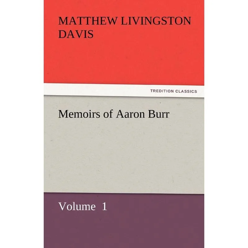 Memoirs of Aaron Burr