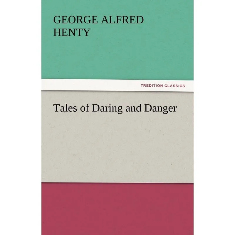 Tales of Daring and Danger