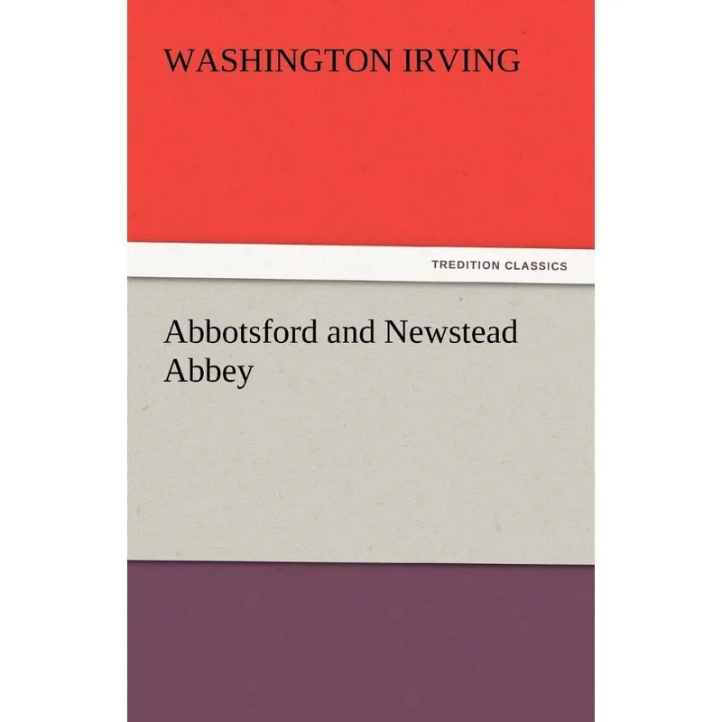 Abbotsford and Newstead Abbey