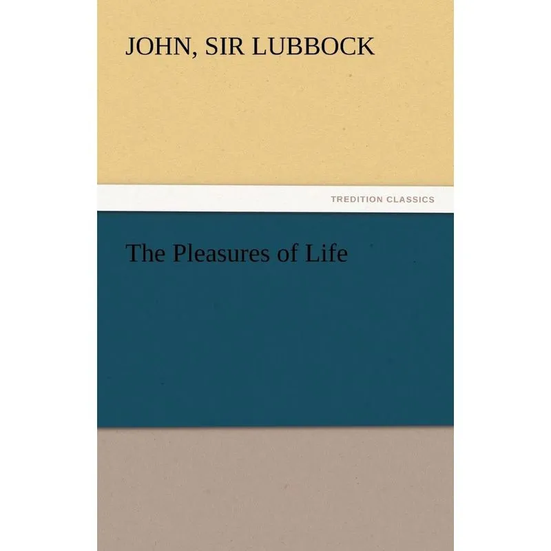 The Pleasures of Life