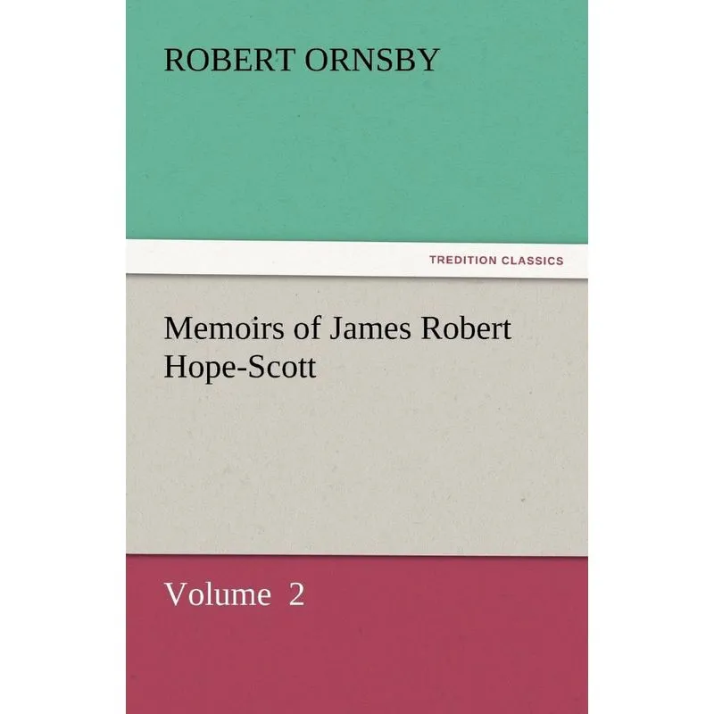 Memoirs of James Robert Hope-Scott