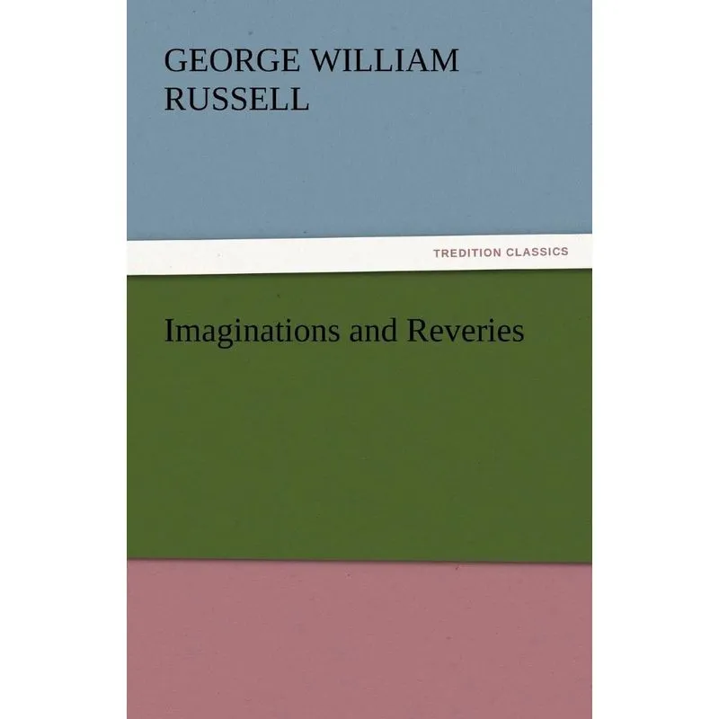 Imaginations and Reveries