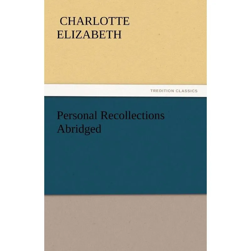 Personal Recollections Abridged