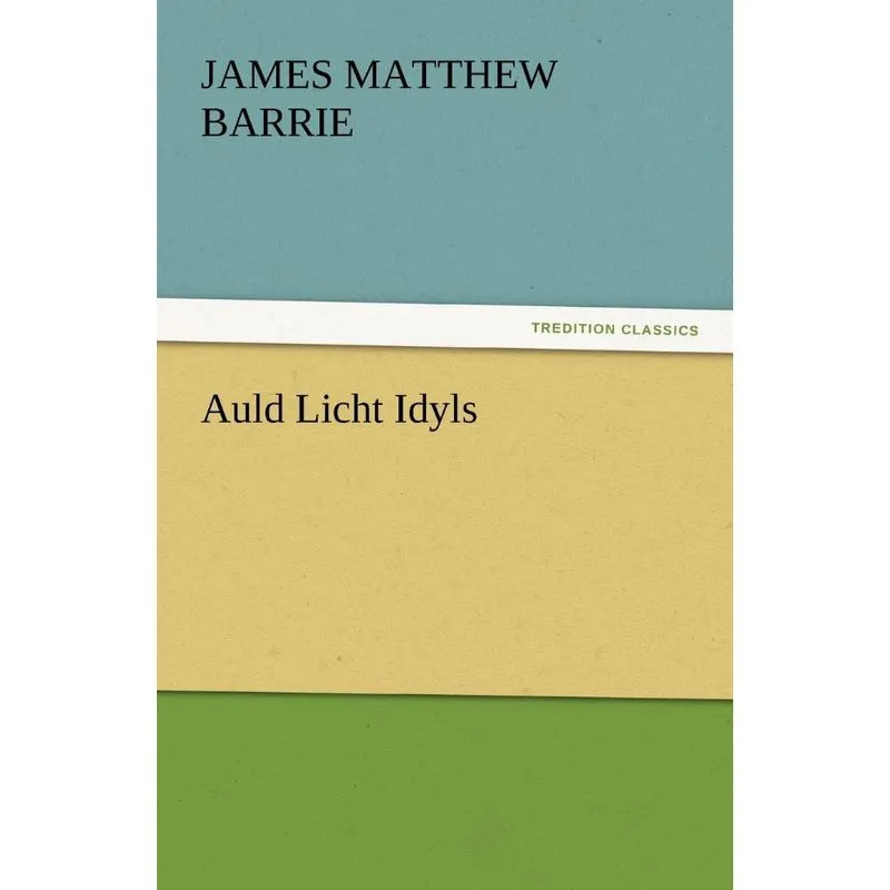 Auld Licht Idyls
