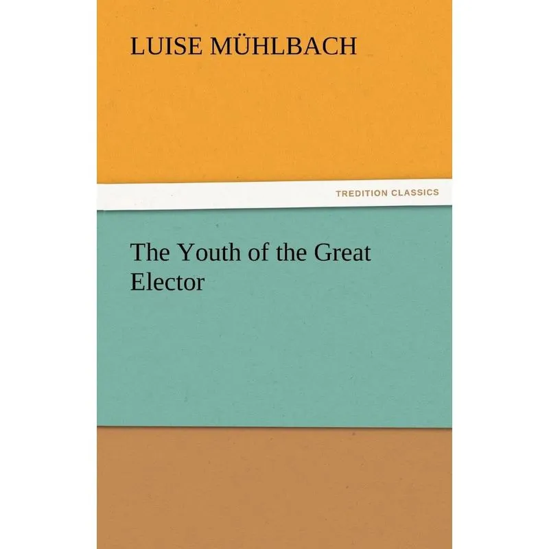 The Youth of the Great Elector
