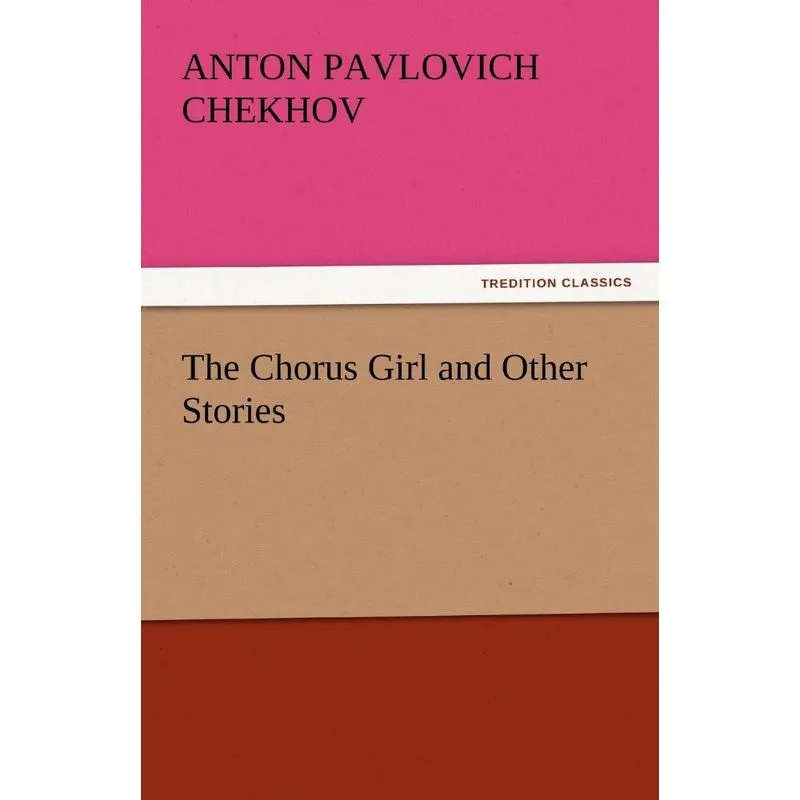 The Chorus Girl and Other Stories