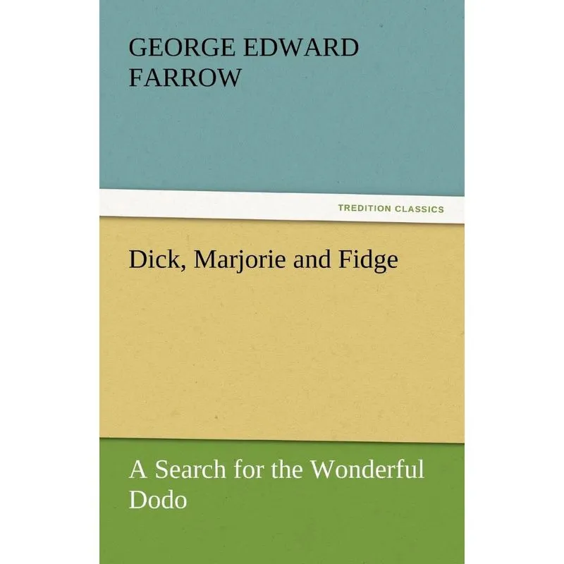 Dick, Marjorie and Fidge