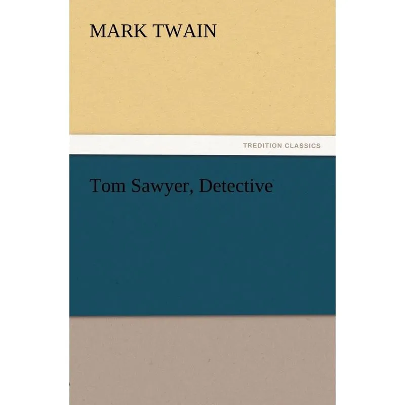 Tom Sawyer, Detective