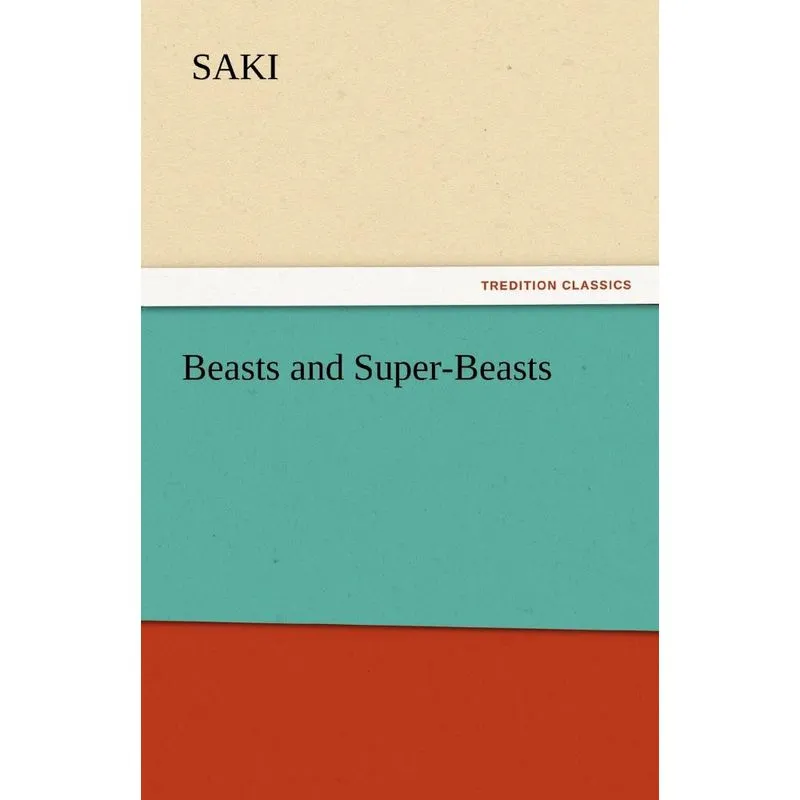 Beasts and Super-Beasts