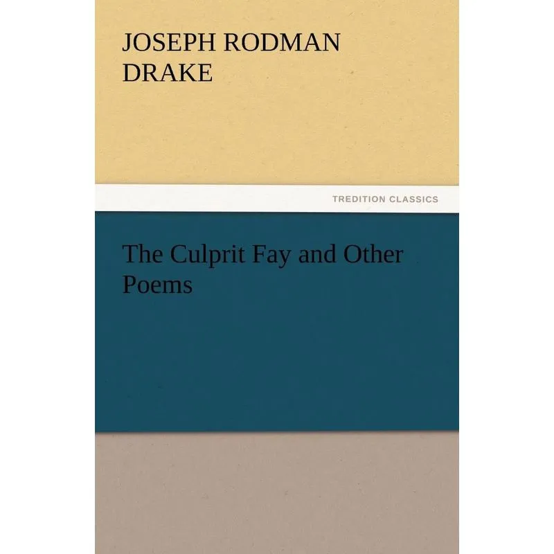 The Culprit Fay and Other Poems