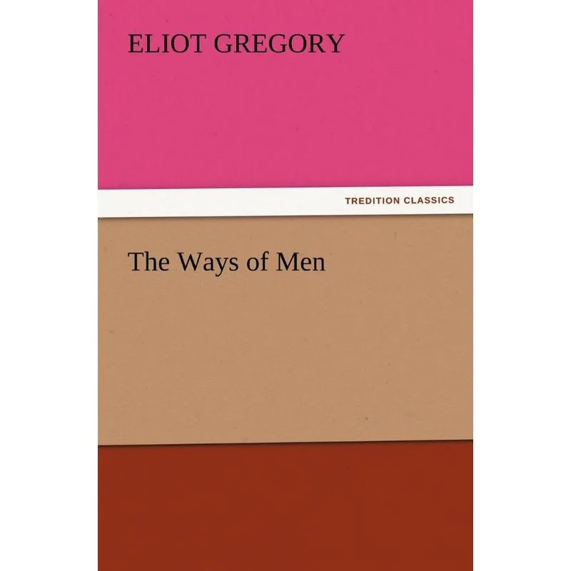 The Ways of Men