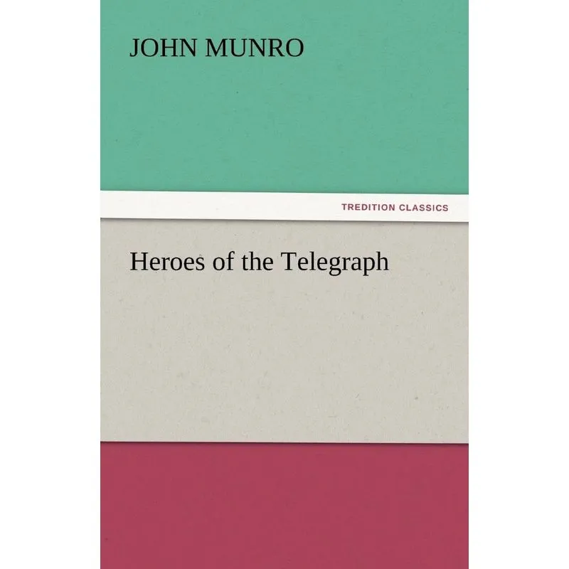 Heroes of the Telegraph