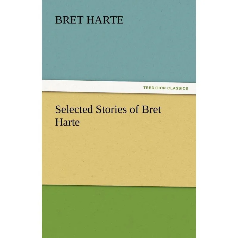 Selected Stories of Bret Harte