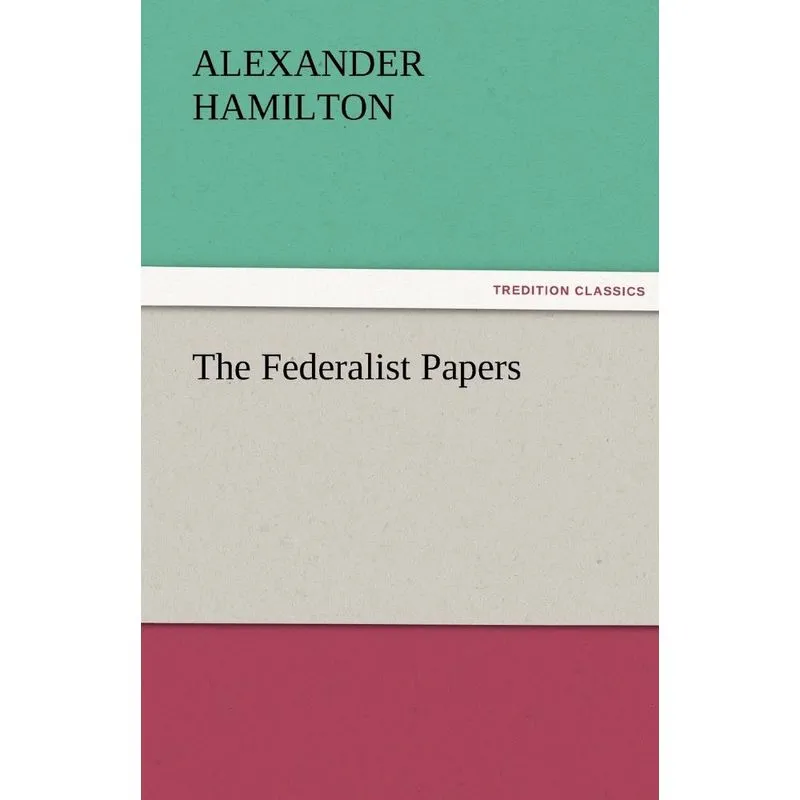 The Federalist Papers