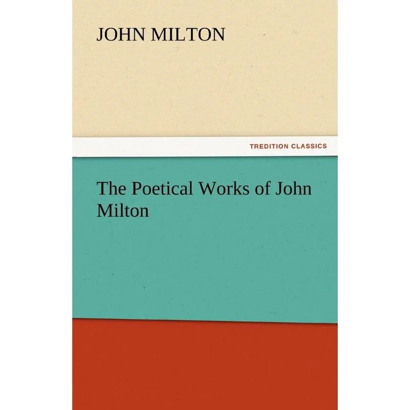 The Poetical Works of John Milton