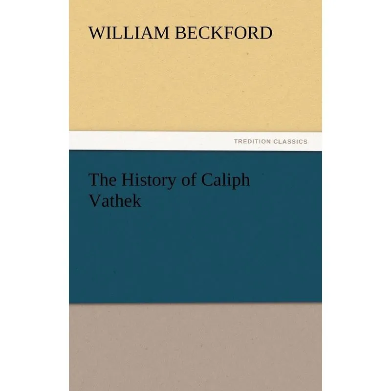 The History of Caliph Vathek
