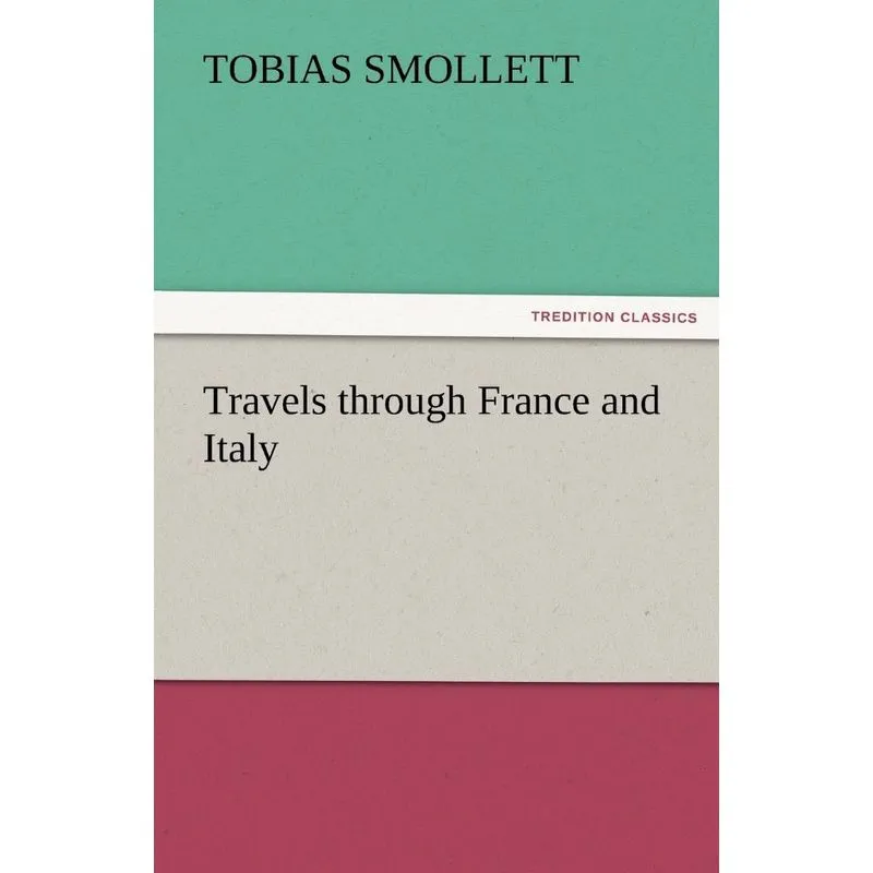 Travels Through France and Italy
