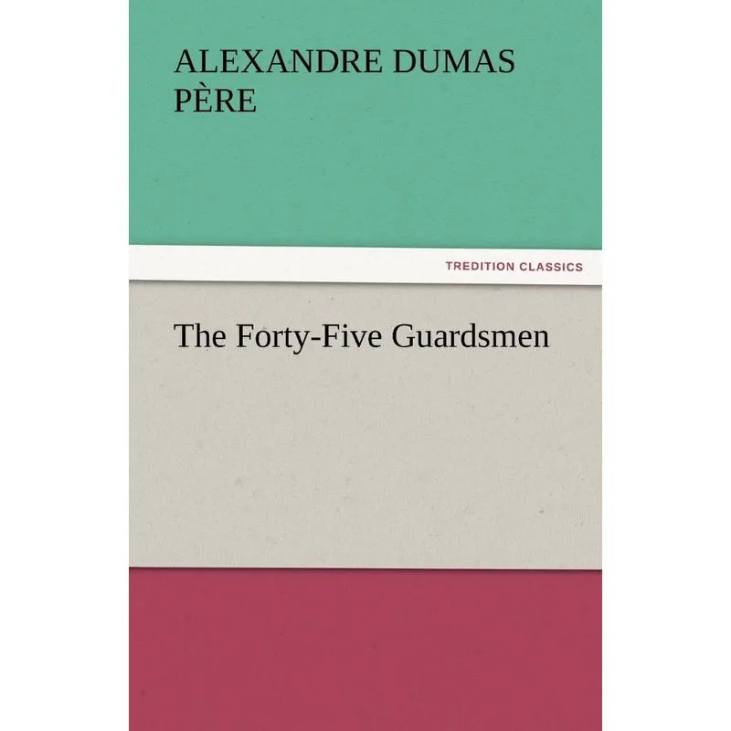 The Forty-Five Guardsmen