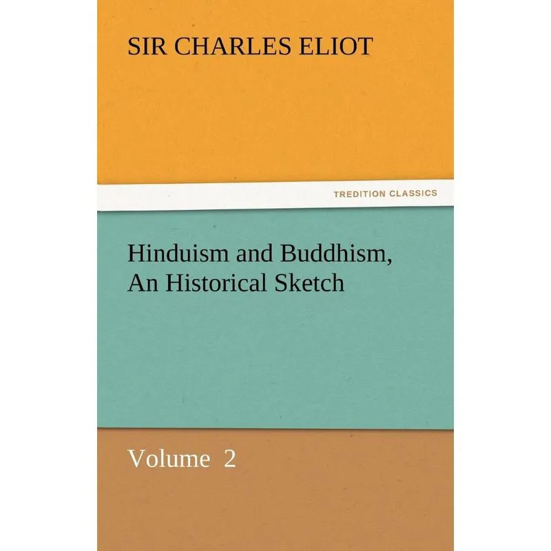 Hinduism and Buddhism, an Historical Sketch