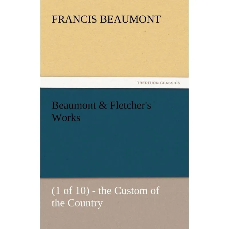 Beaumont & Fletchers Works