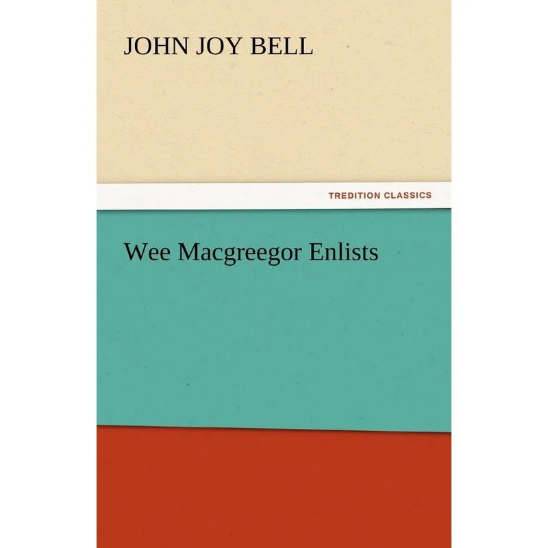 Wee Macgreegor Enlists