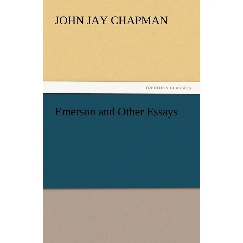 Emerson and Other Essays
